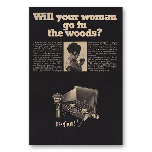 1968 Bernzomatic Propane Stove Will Woman Go In Woods Vintage Magazine Print Ad