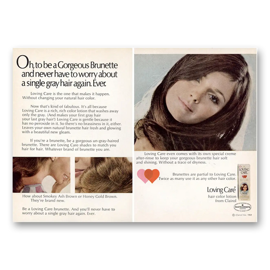 1969 Clairol Loving Care Oh To Be a Gorgeous Brunette Vintage Magazine Print Ad