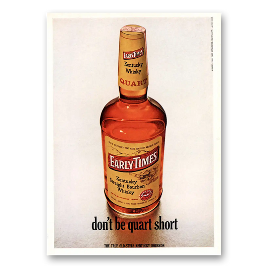 1969 Early Times Whisky Don't Be a Quart Short Vintage Magazine Print Ad