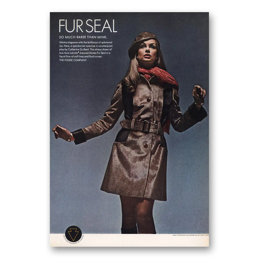 1969 Fouke Fur Seal So Much Rarer Than Mink Vintage Magazine Print Ad