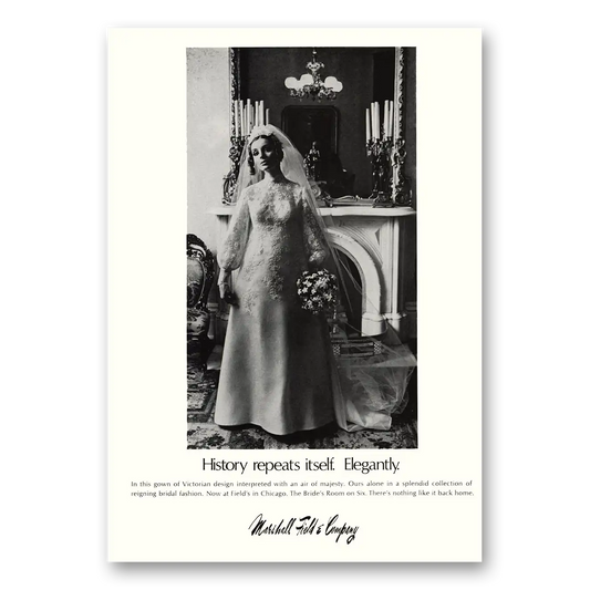 1969 Marshall Field History Repeats Itself Elegantly Bride Vintage Magazine Print Ad