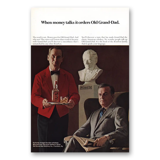 1969 Old Grand-Dad Bourbon Whiskey When Money Talks It Orders Old Grand Dad Vintage Magazine Print Ad