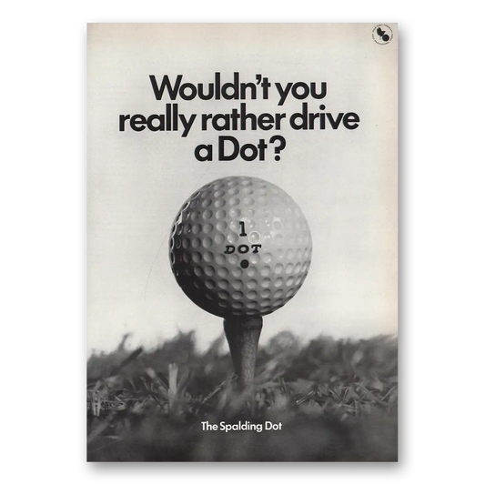 1969 Spalding Really Rather Drive Dot Vintage Magazine Print Ad