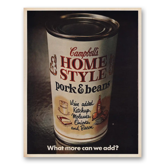 1970 Campbells Homestyle Pork & Beans What More Can We Add Vintage Magazine Print Ad