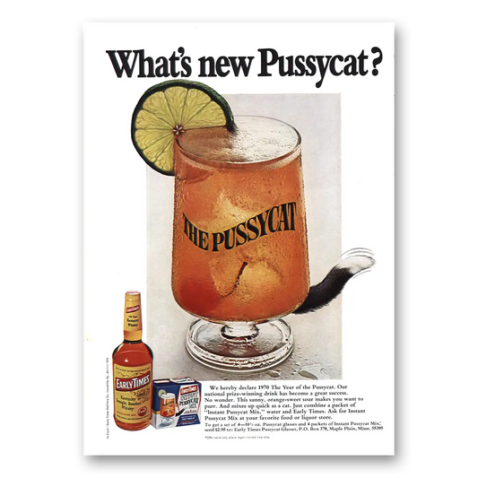 1970 Early Times Whisky Whats New Pussycat Vintage Magazine Print Ad