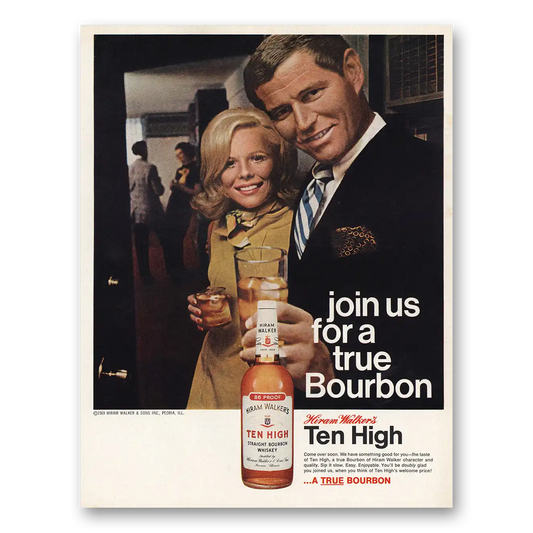 1970 Hiram Walker Ten High Join Us True Bourbon Vintage Magazine Print Ad