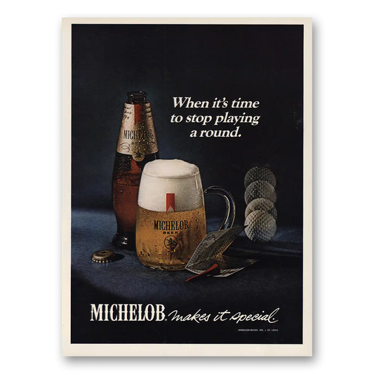 1970 Michelob Beer Stop Playing a Round Vintage Magazine Print Ad