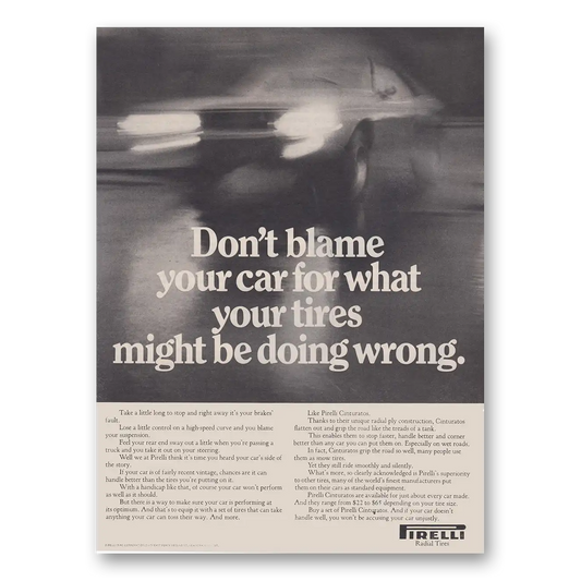 1970 Pirelli Tires Don’t Blame Your Car For What Your Tires Might Be Doing Wrong Vintage Magazine Print Ad