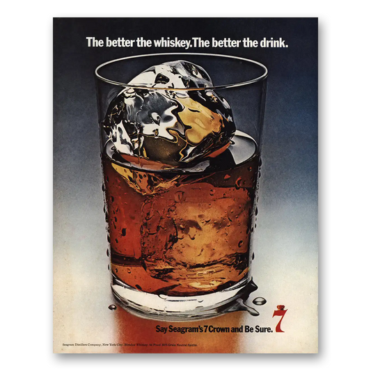 1970 Seagrams 7 Crown Whiskey Better the Whiskey The Better the Drink Vintage Magazine Print Ad