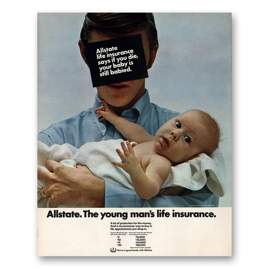 1971 Allstate Insurance You Die Your Baby Is Still Babied Vintage Magazine Print Ad