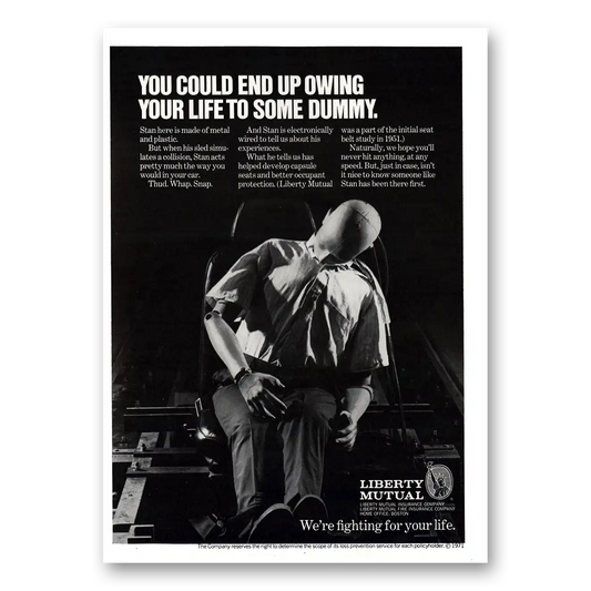 1971 Liberty Mutual Insurance End Up Owing Your Life to Some Dummy Vintage Magazine Print Ad