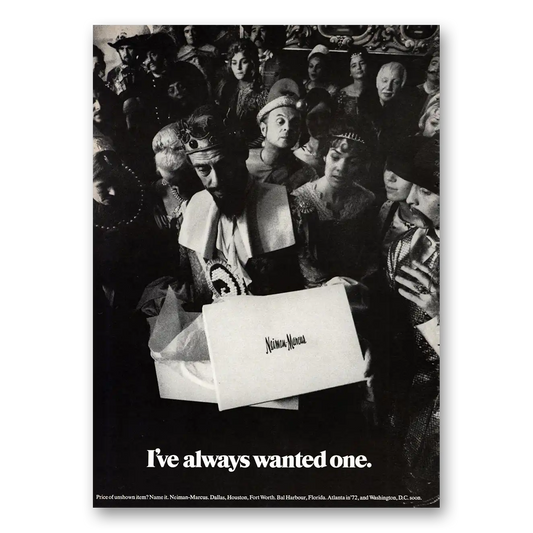 1971 Neiman Marcus Always Wanted One Vintage Magazine Print Ad