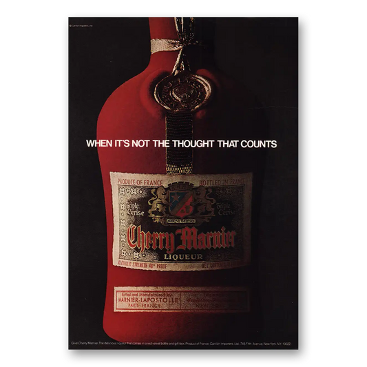 1972 Grand Marnier Cherry Marnier When Its Not the Thought That Counts Vintage Magazine Print Ad