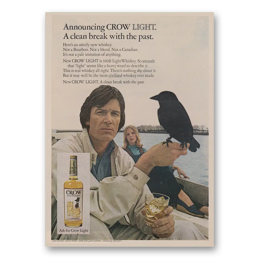 1972 Crow Light Whiskey A Clean Break With the Past Vintage Magazine Print Ad