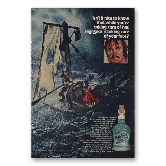 1972 High Seas After Shave While Youre Taking Care of Her Vintage Magazine Print Ad