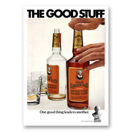 1972 Old Grand-Dad Bourbon Whiskey Whiskey Good Stuff One Good Thing Vintage Magazine Print Ad