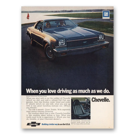 1973 Chevrolet Chevelle When You Love Driving As Much As We Do Vintage Magazine Print Ad