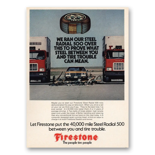 1973 Firestone Tires Radial 500 We Ran Over Steel Vintage Magazine Print Ad