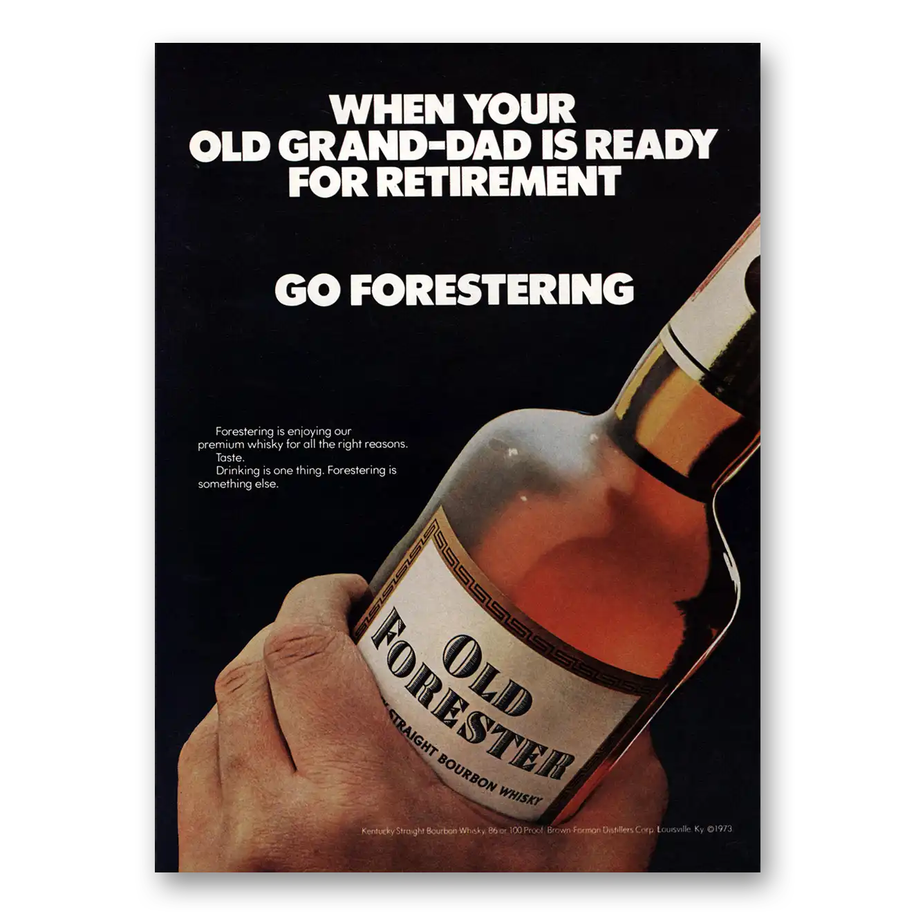 1973 Old Forester Whisky Old Grand Dad Is Ready for Retirement Vintage Magazine Print Ad