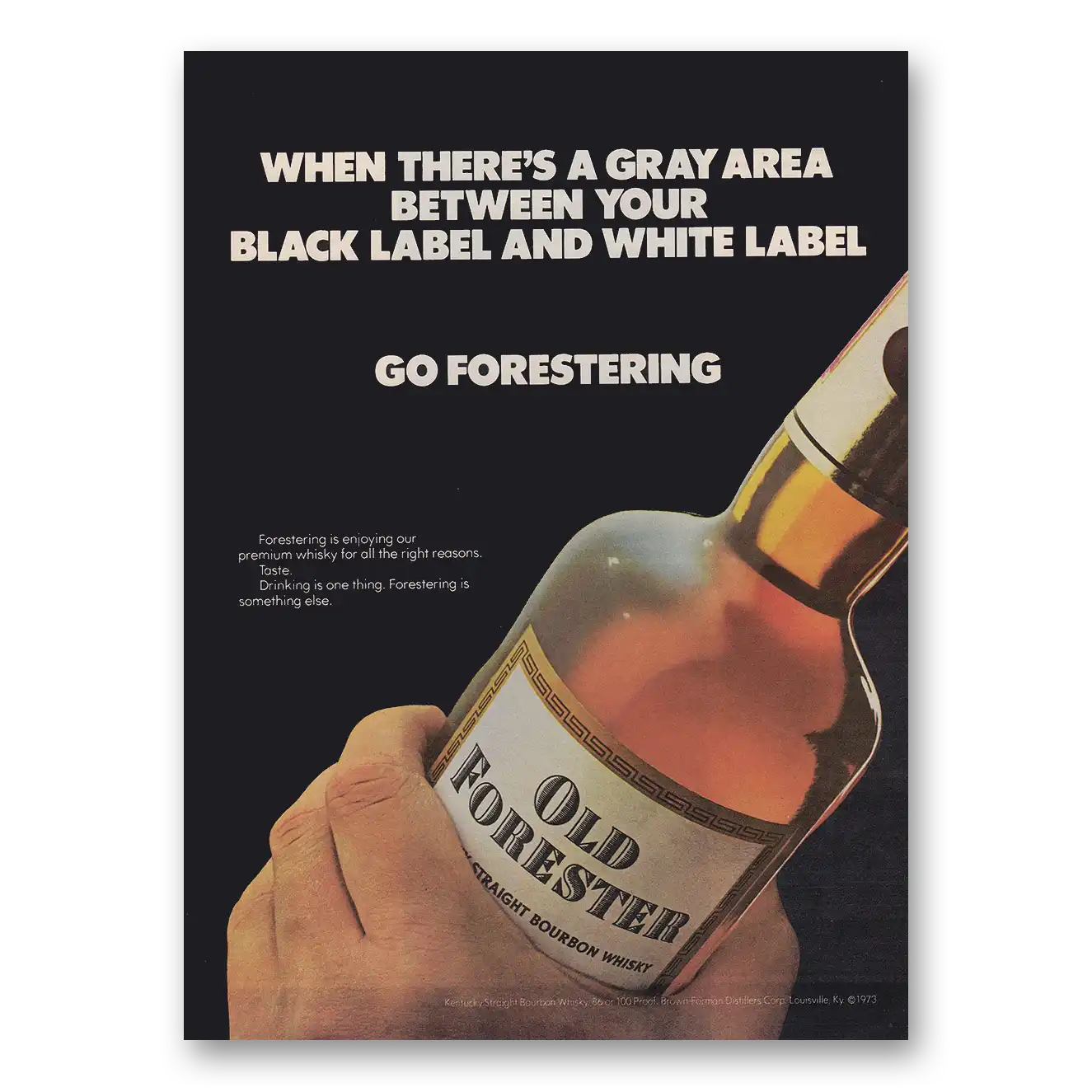 1973 Old Forester Whisky When Theres a Gray Area Vintage Magazine Print Ad