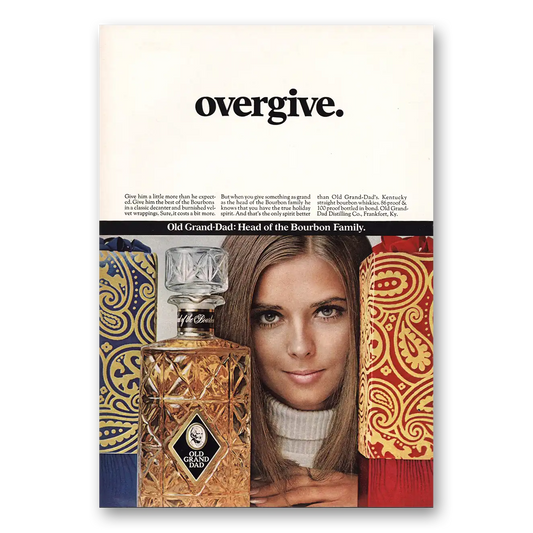 1968 Old Grand-Dad Overgive Vintage Magazine Print Ad