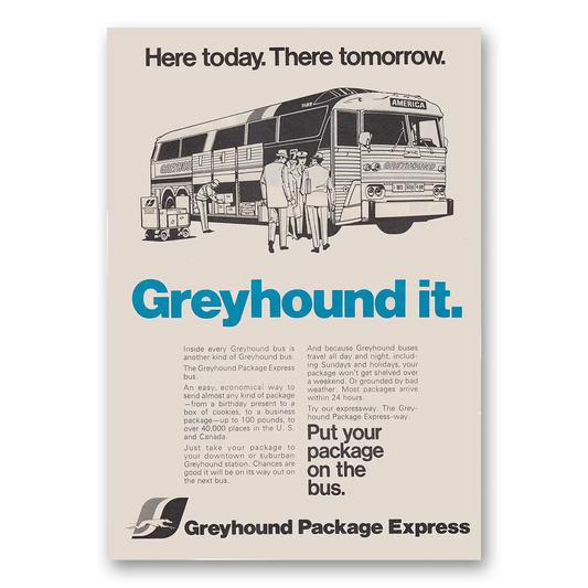 1973 Greyhound Package Express Here Today There Tomorrow Vintage Magazine Print Ad