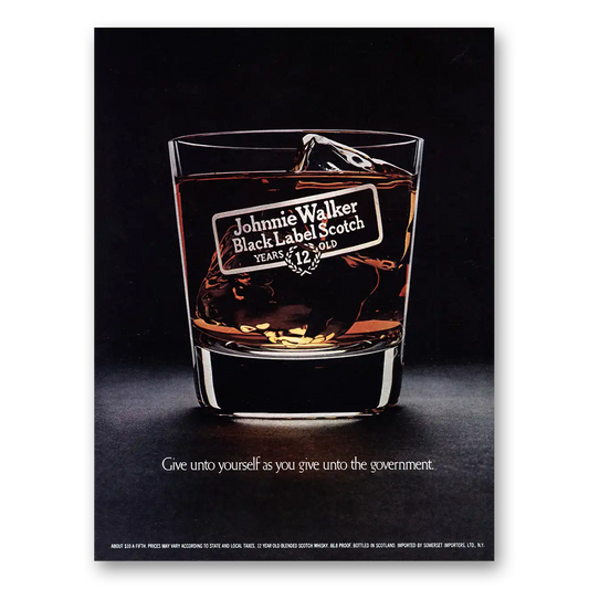 1973 Johnnie Walker Black Label Give Unto the Government Vintage Magazine Print Ad