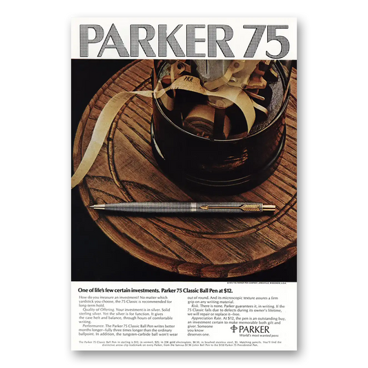 1973 Parker 75 Pen Lifes Few Certain Investments Vintage Magazine Print Ad