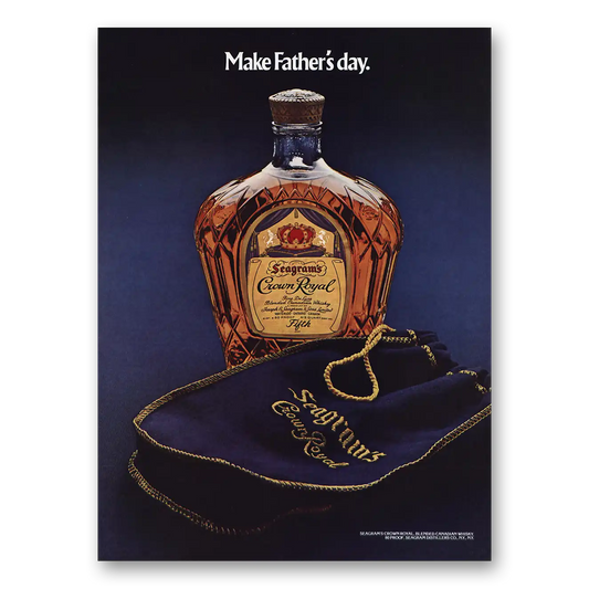 1973 Crown Royal Make Fathers Day Vintage Magazine Print Ad