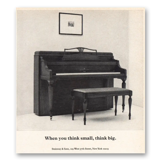 1973 Steinway Piano When You Think Small Think Big Vintage Magazine Print Ad