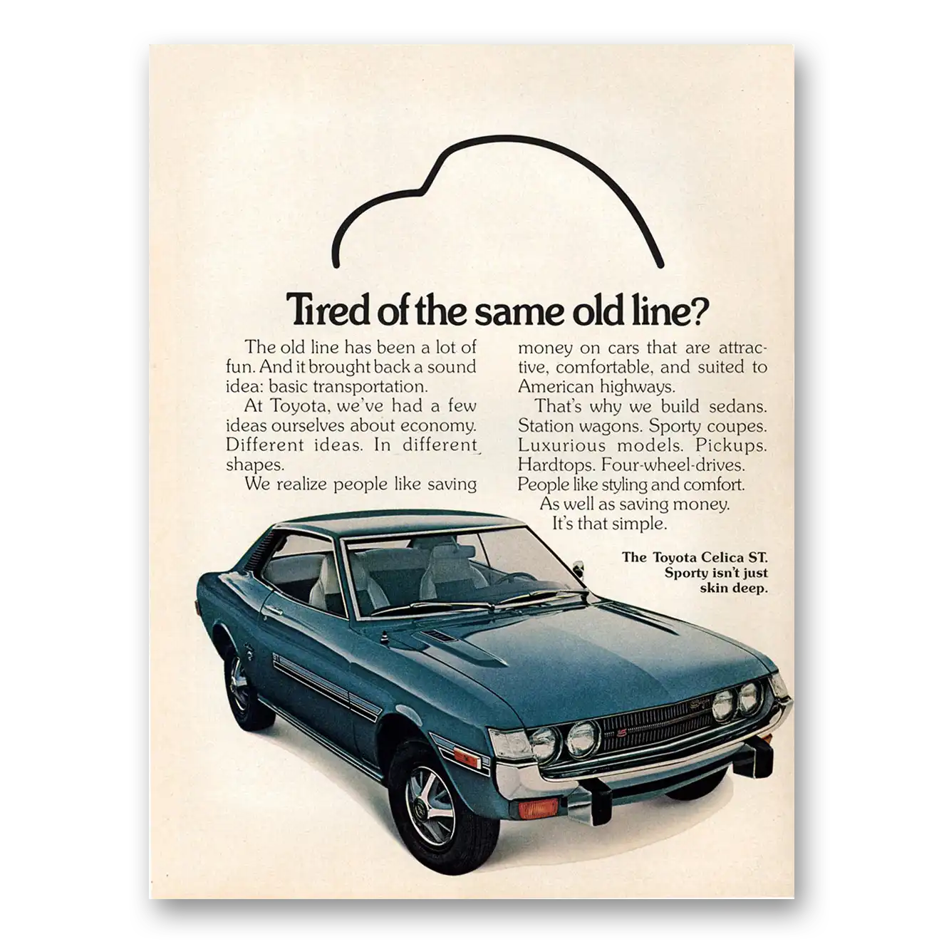 1973 Toyota Celica Tired of the Same Old Line Vintage Magazine Print Ad