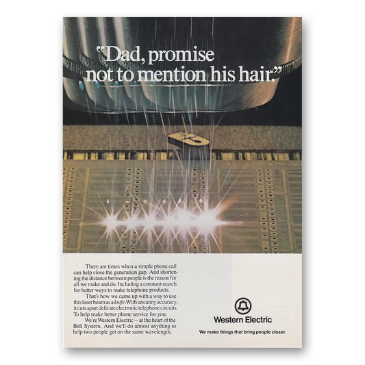 1973 Western Electric Dad Promise Not To Mention His Hair Vintage Magazine Print Ad