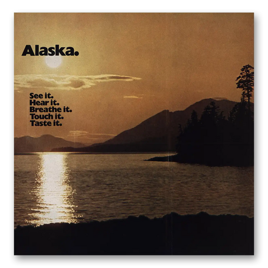 1974 Alaska See Hear Breathe Touch Taste It Vintage Magazine Print Ad