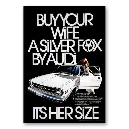 1974 Audi Fox Buy Your Wife a Silver Fox Vintage Magazine Print Ad