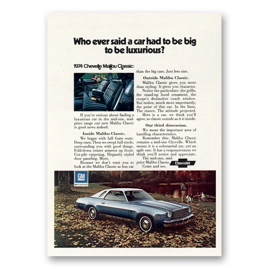 1974 Chevrolet Malibu Who Ever Said a Car Had to Be Big Vintage Magazine Print Ad