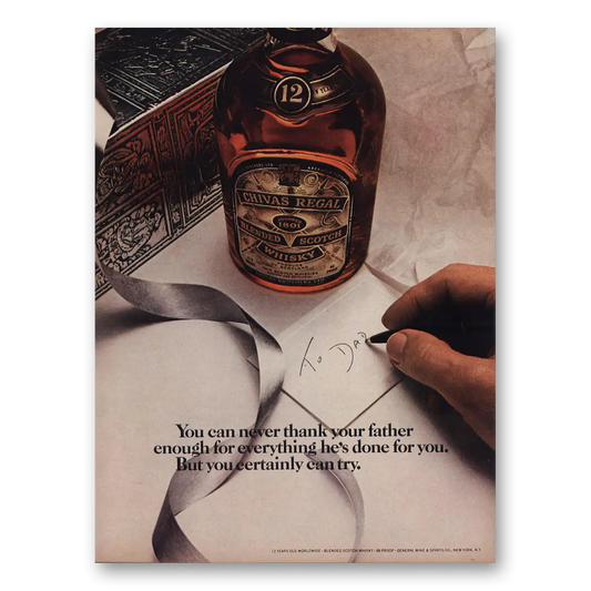 1974 Chivas Regal You Can Never Thank Your Father Enough Vintage Magazine Print Ad