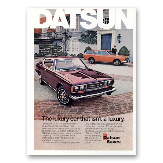 1974 Datsun 610 Luxury Car That Isn't a Luxury Vintage Magazine Print Ad