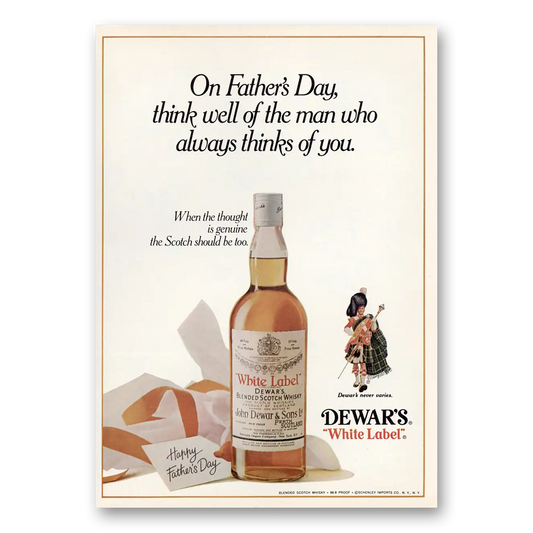 1974 Dewars White Label On Fathers Day Think Well of the Man Vintage Magazine Print Ad