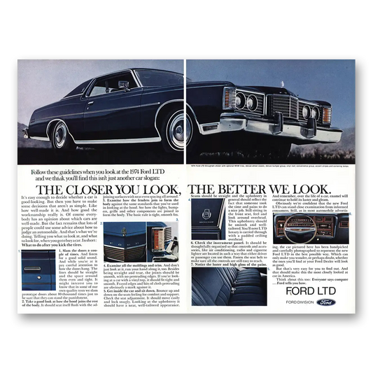 1974 Ford LTD The Closer Your Look The Better We Look Vintage Magazine Print Ad