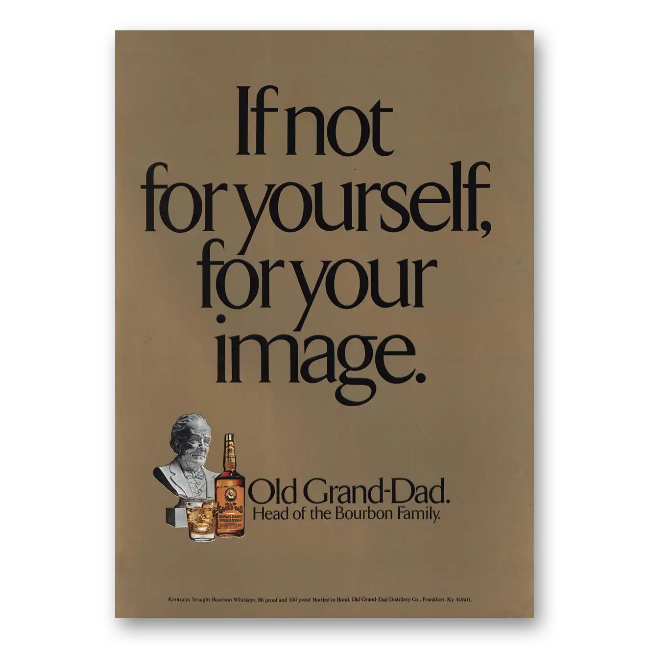 1974 Old Grand-Dad Bourbon Whiskey Not For Yourself For Your Image Vintage Magazine Print Ad