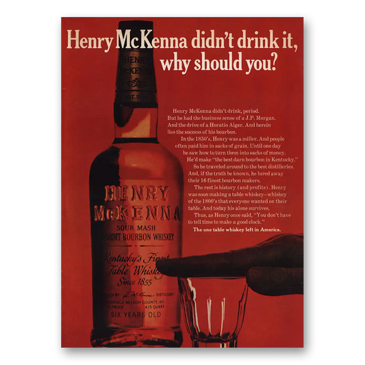 1974 Henry McKenna Didn’t Drink It Why Should You Vintage Magazine Print Ad