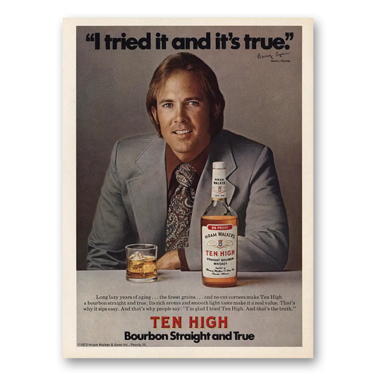 1974 Ten High Bourbon I Tried and Its True Barry Ryan Vintage Magazine Print Ad