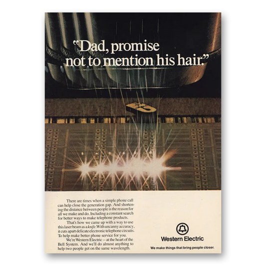 1974 Western Electric Dad Promise Not to Mention His Hair Vintage Magazine Print Ad