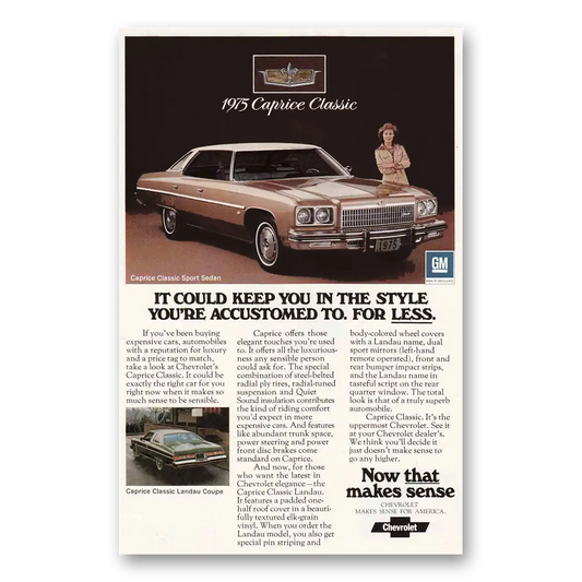 1975 Chevrolet Caprice Keep You In the Style You're Accustomed To Vintage Magazine Print Ad