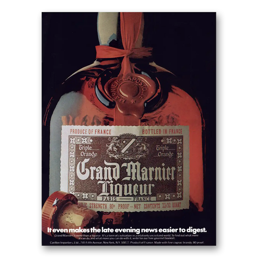 1975 Grand Marnier Makes the Late Evening News Easier to Digest Vintage Magazine Print Ad