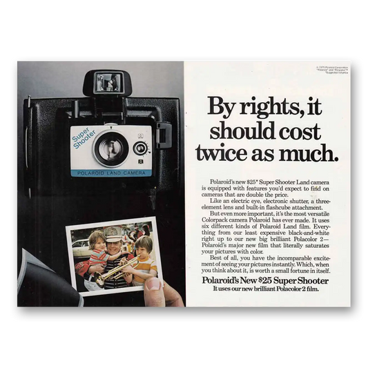 1975 Polaroid Super Shooter By Rights It Should Cost Twice as Much Vintage Magazine Print Ad