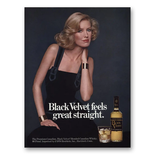 1976 Black Velvet Whisky Feels Great Straight Vintage Magazine Print Ad