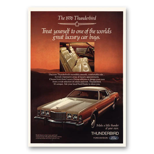 1976 Ford Thunderbird Treat Yourself to One of the Worlds Great Luxury Car Buys Vintage Magazine Print Ad