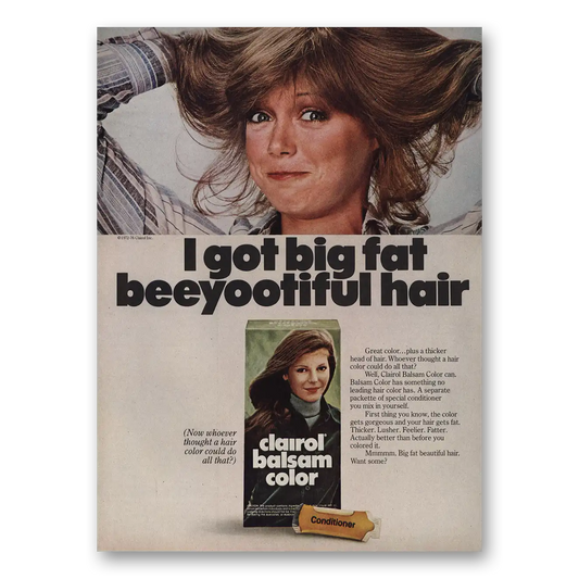 1977 Clairol Balsam Color Big Fat Beeyootiful Hair Vintage Magazine Print Ad