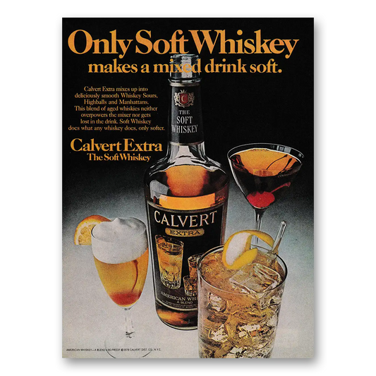 1978 Calvert Whiskey Only Soft Whiskey Makes a Mixed Drink Soft Vintage Magazine Print Ad